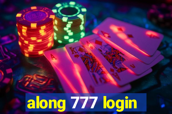 along 777 login
